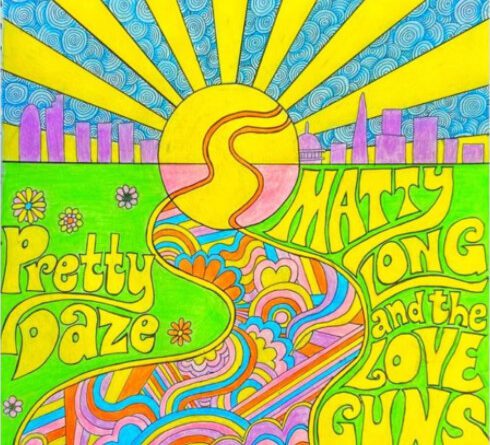 Matty Long and the Love Guns Pretty Daze cover