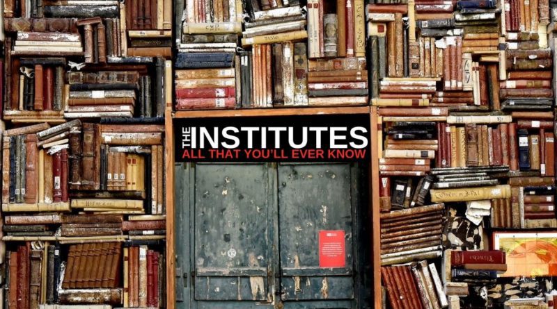 The Institutes All That You'll Ever Know cover