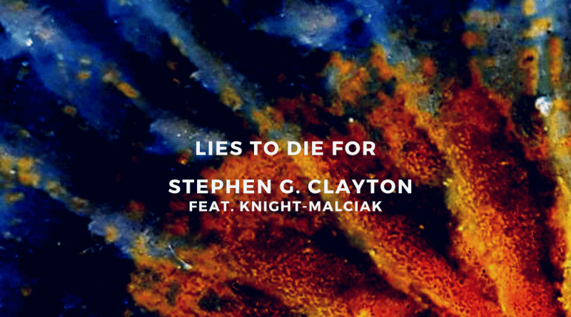 Stephen G Clayton Lies to Die For single cover