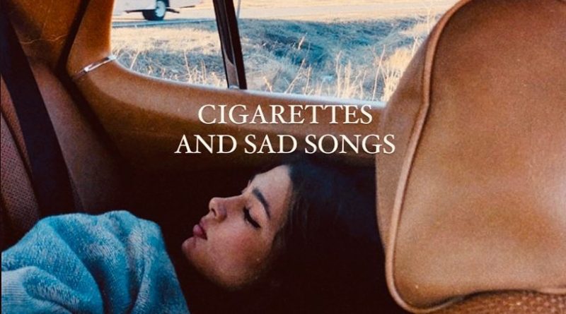 cigarettes and sad songs