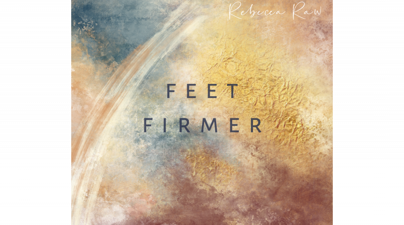 rebecca raw feet firmer