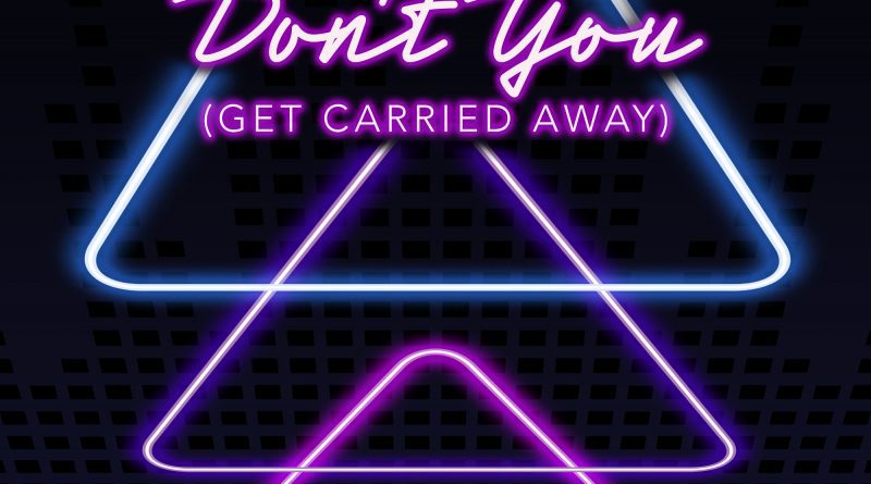 AI Don't You (Get Carried Away) single cover