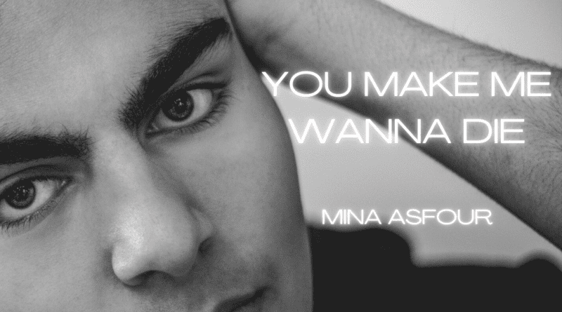 Mina Asfour You Make Me Wanna Die single cover