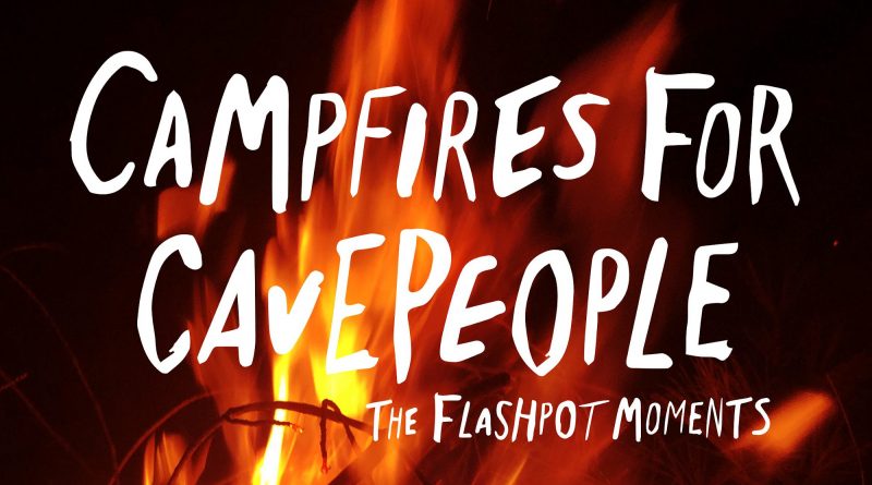 The Flashpot Moments Campfires for Cavepeople album cover