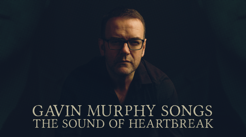 gavin murphy the sound of heartbreak