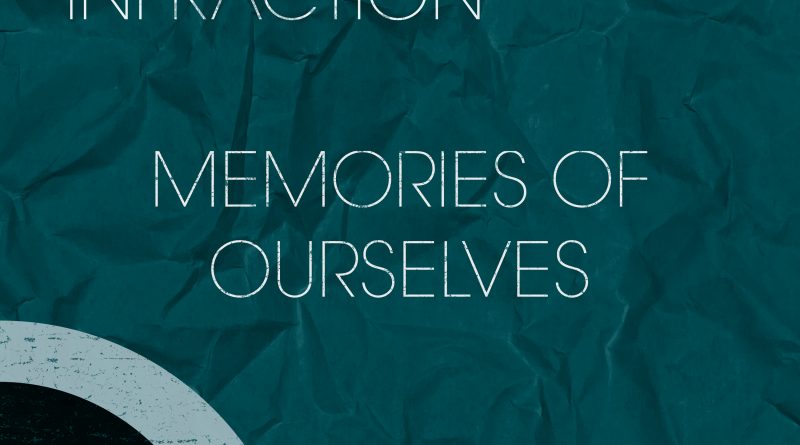 Snap_Infraction-Memories_Of_Ourselves-SINGLE_FIVE_ALBUM_COVER_3000x3000