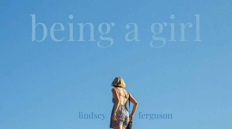 Lindsey Ferguson Being a Girl album cover