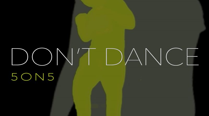 5on5 Don't Dance single cover