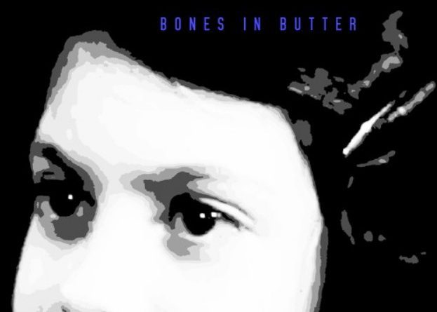 Bones in Butter A Dystopian Love Song single cover