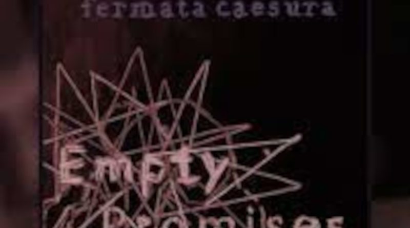 fermata caesura - empty promises