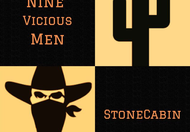 StoneCabin-Nine_Vicious_Men