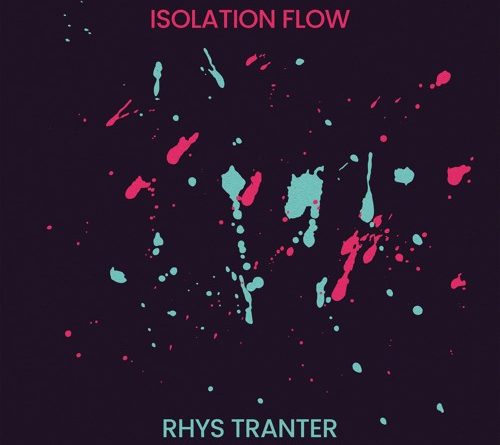 rhys tranter - isolation flow