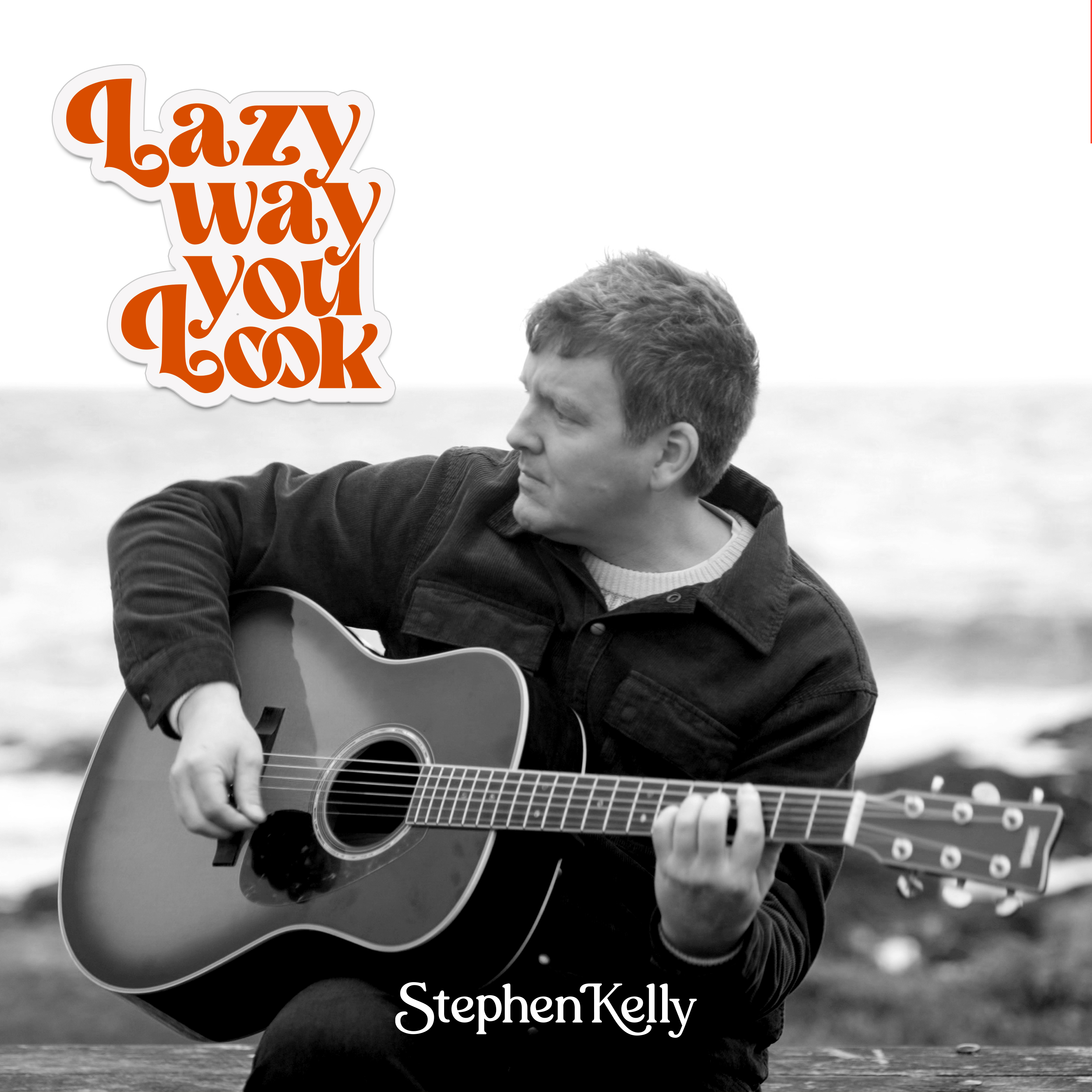 Stephen Kelly - Lazy Way You Look