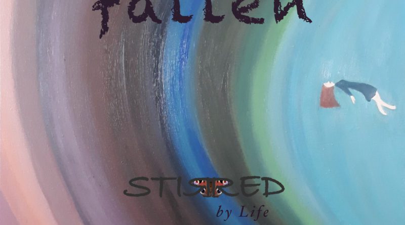 stirred by life - fallen