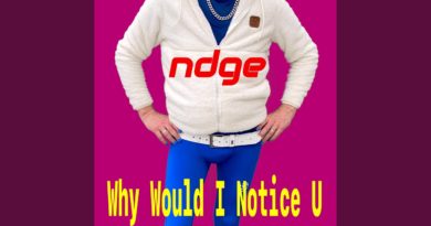 ndge - why would i notice you