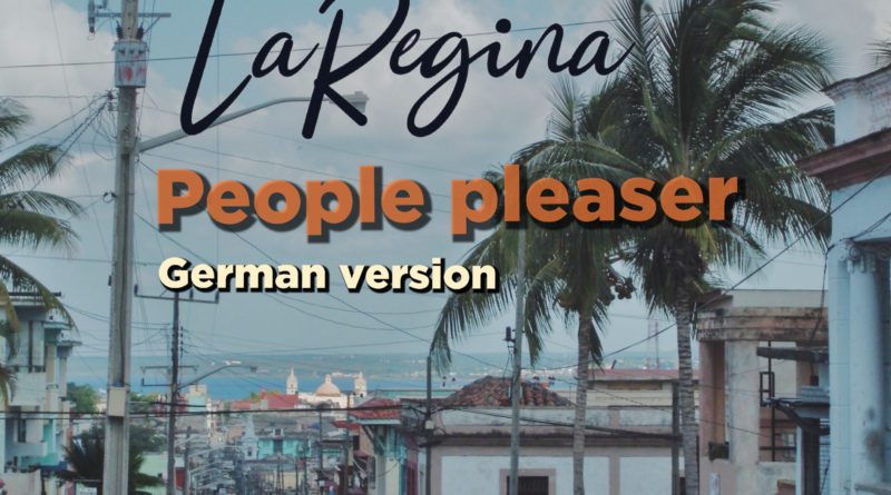 LaRegina - people pleaser german version