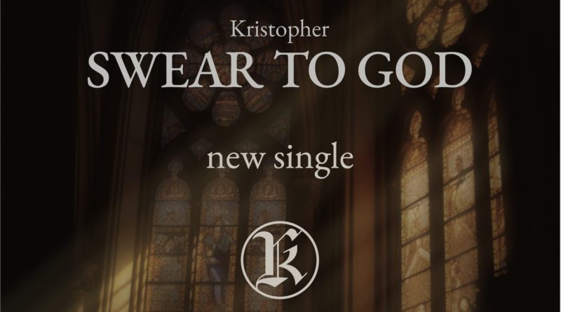 kristopher - swear to god