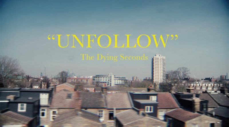 the dying seconds - unfollow