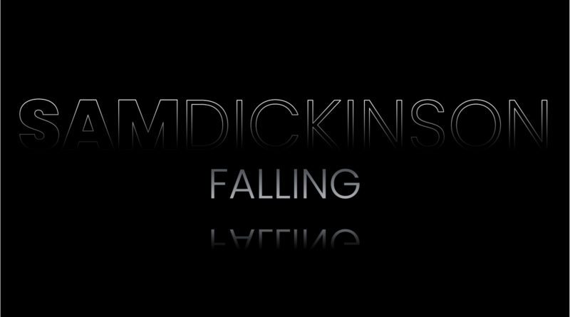 sam dickinson - falling