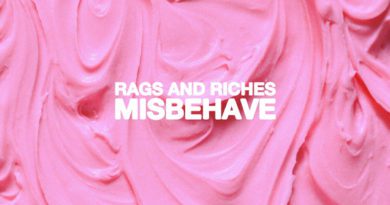 rags and riches - misbehave