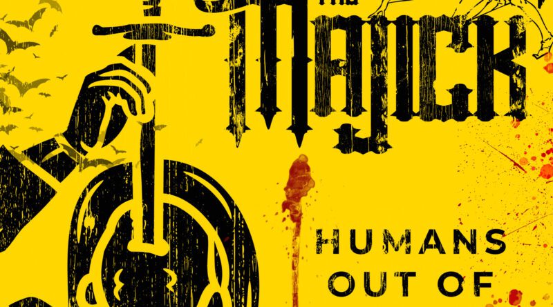 humans out of control - the majick