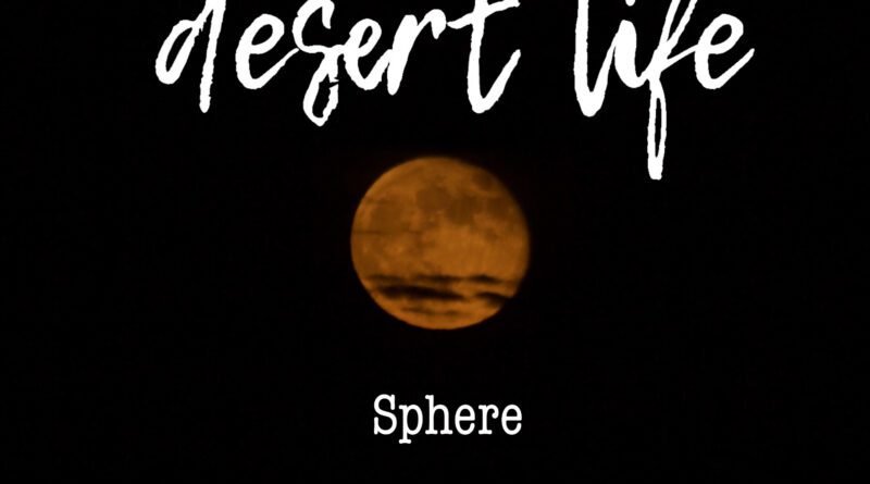 desert life - sphere