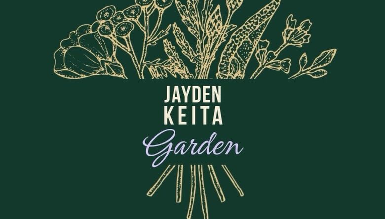 Jayden Keita - Garden