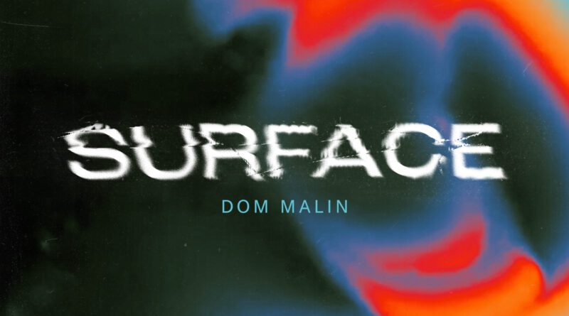 dom malin - surface