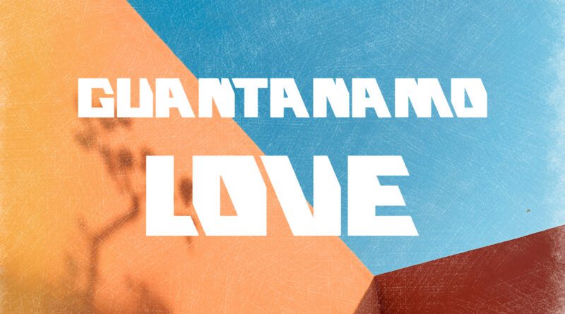 fawo - guantanamo love