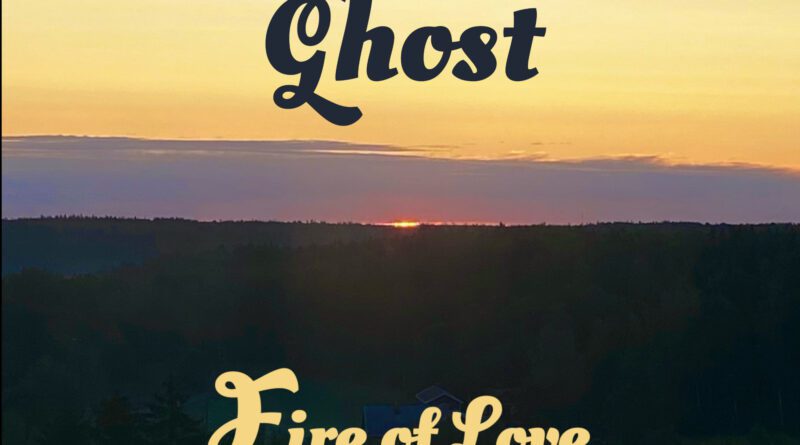 black river ghost - fire of love