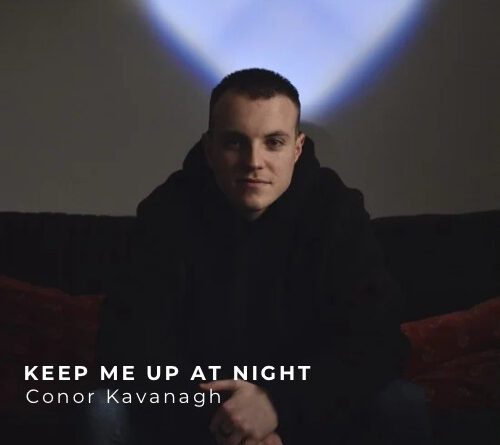 conor kavanagh - keep me up at night