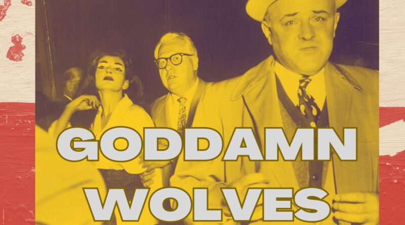 goddamn wolves - seven days a week