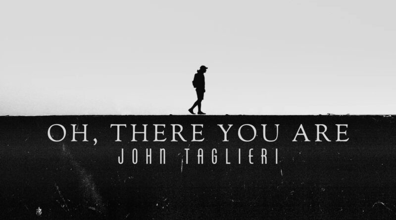 john taglieri - oh there you are