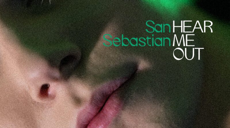 san sebastian - hear me out