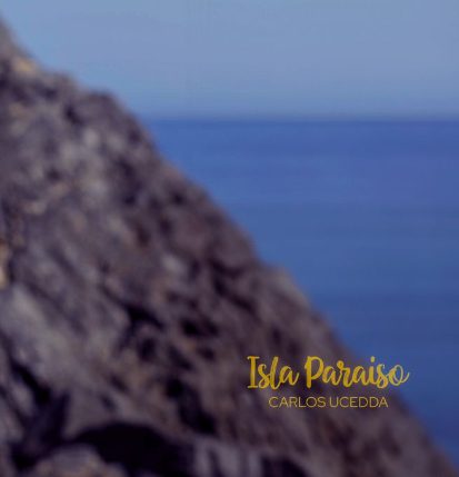 carlos ucedda - isla paraiso