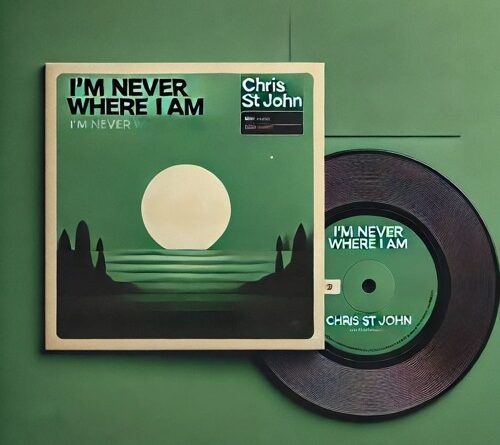 chris st john - I'm never where I am