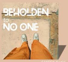 sandra kluge - beholden to no one